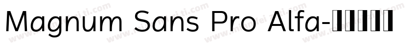 Magnum Sans Pro Alfa字体转换